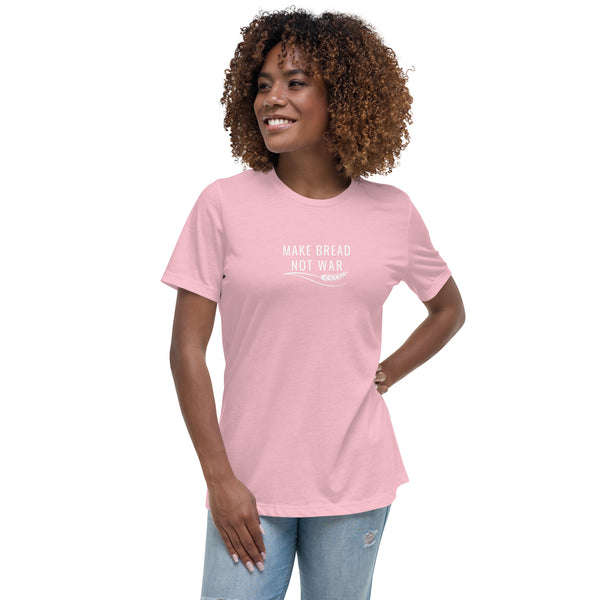 Make Bread Not War Women's Relaxed T-Shirt